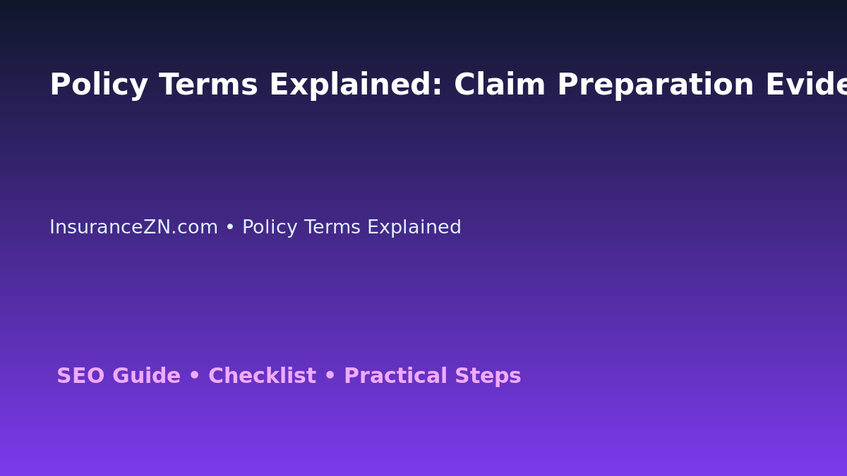 Policy Terms Explained: Claim Preparation Evidence Audit for Australian Readers 2026 featured image