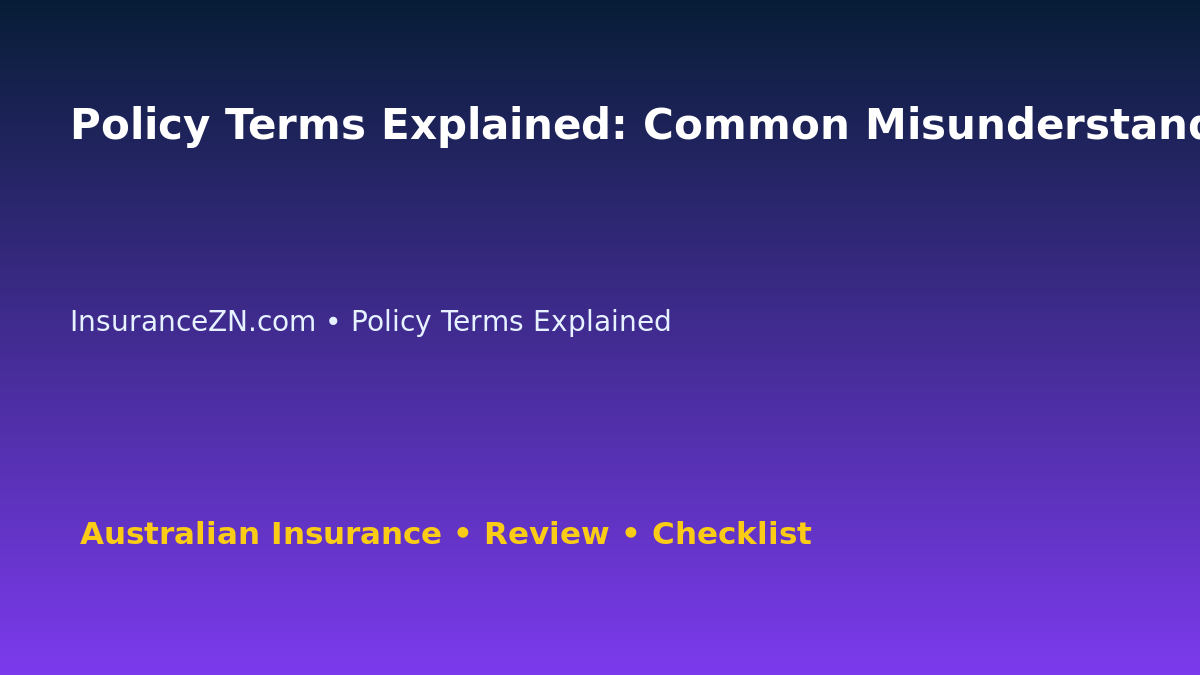 Policy Terms Explained: Common Misunderstanding Guide for Australian Readers 2026 featured image
