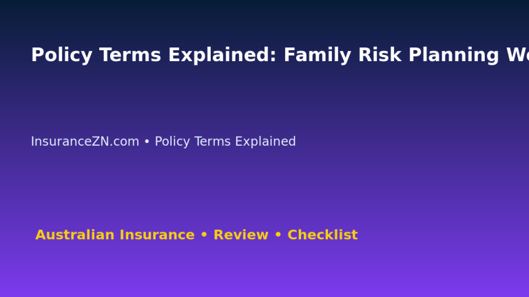 Policy Terms Explained: Family Risk Planning Worksheet for Australian Readers 2026 featured image