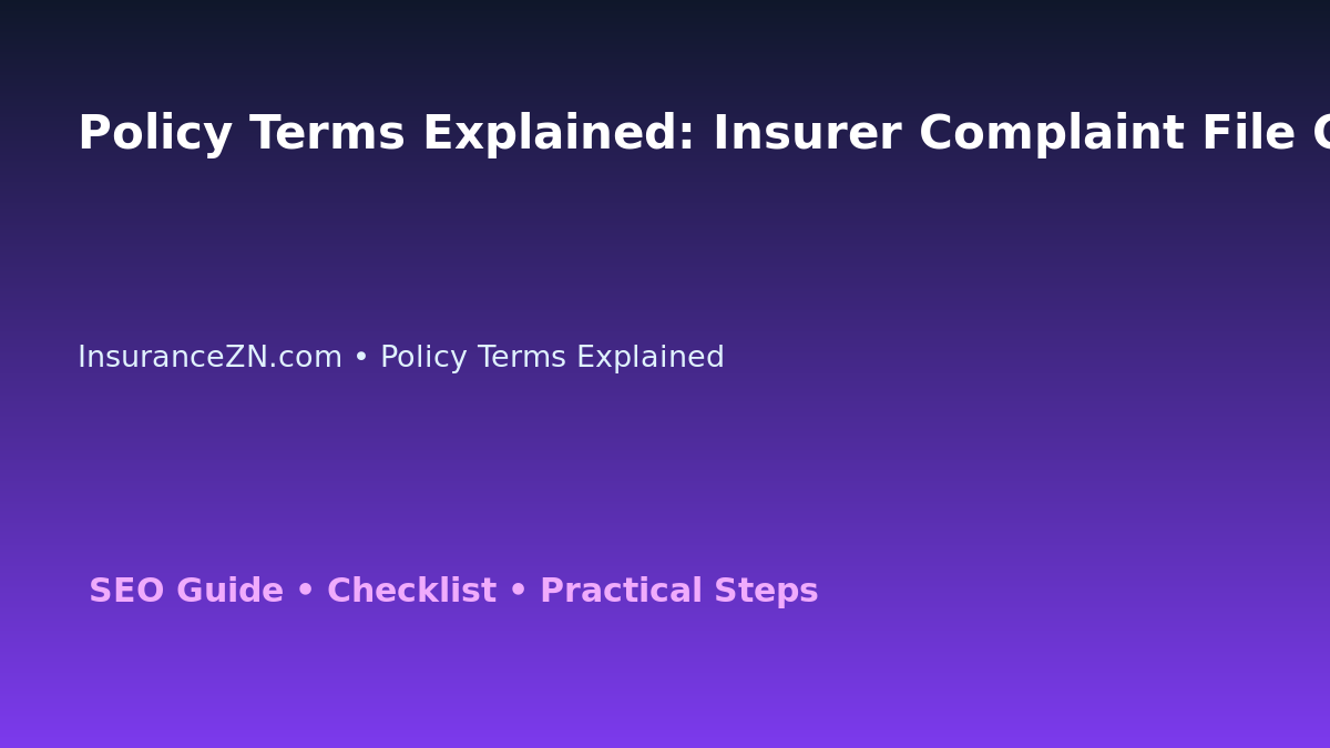 Policy Terms Explained: Insurer Complaint File Checklist for Australian Readers 2026 featured image