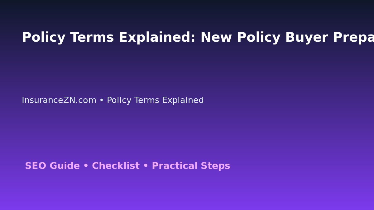 Policy Terms Explained: New Policy Buyer Preparation Guide for Australian Readers 2026 featured image