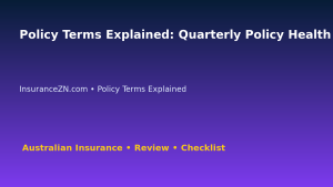 Policy Terms Explained: Quarterly Policy Health Check for Australian Readers 2026 featured image