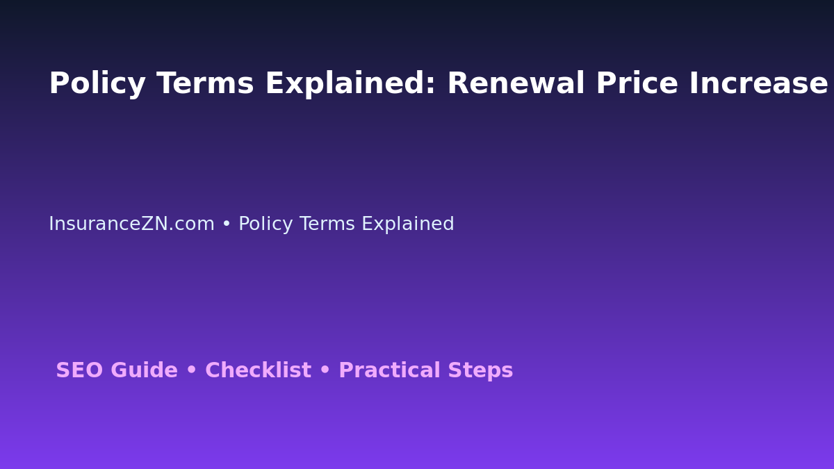 Policy Terms Explained: Renewal Price Increase Response Plan for Australian Readers 2026 featured image