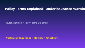 Policy Terms Explained: Underinsurance Warning Signs for Australian Readers 2026 featured image