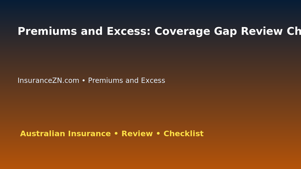 Premiums and Excess: Coverage Gap Review Checklist for Australian Readers 2026 featured image