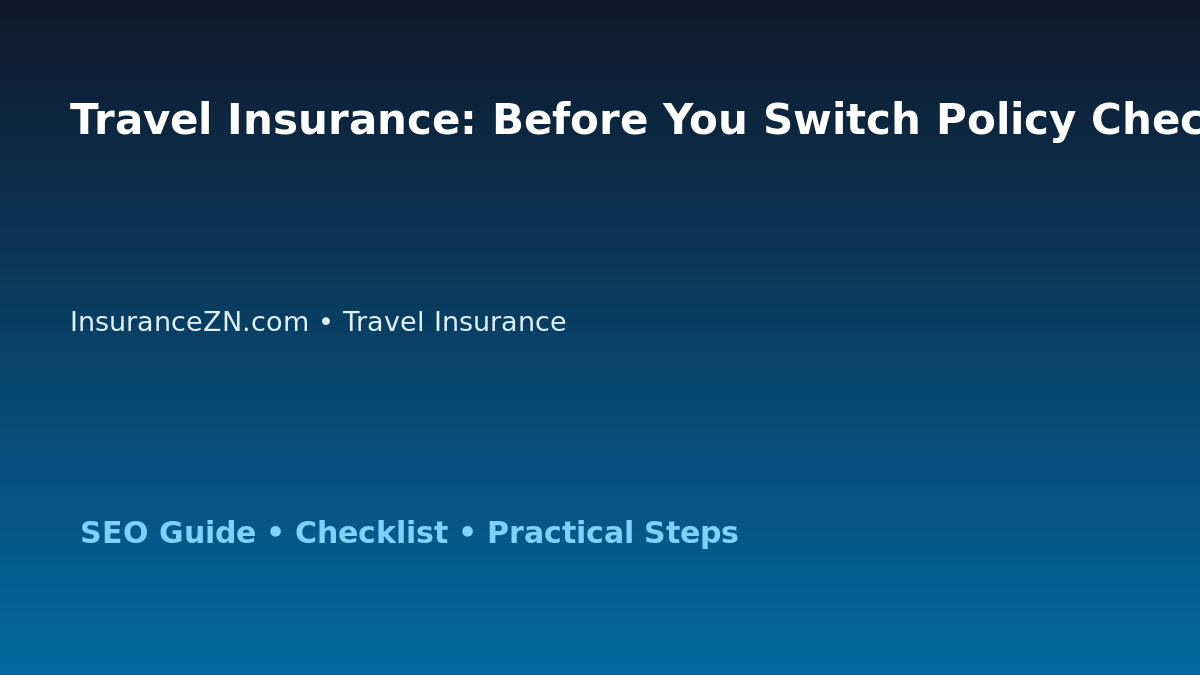 Travel Insurance: Before You Switch Policy Checklist for Australian Readers 2026 featured image