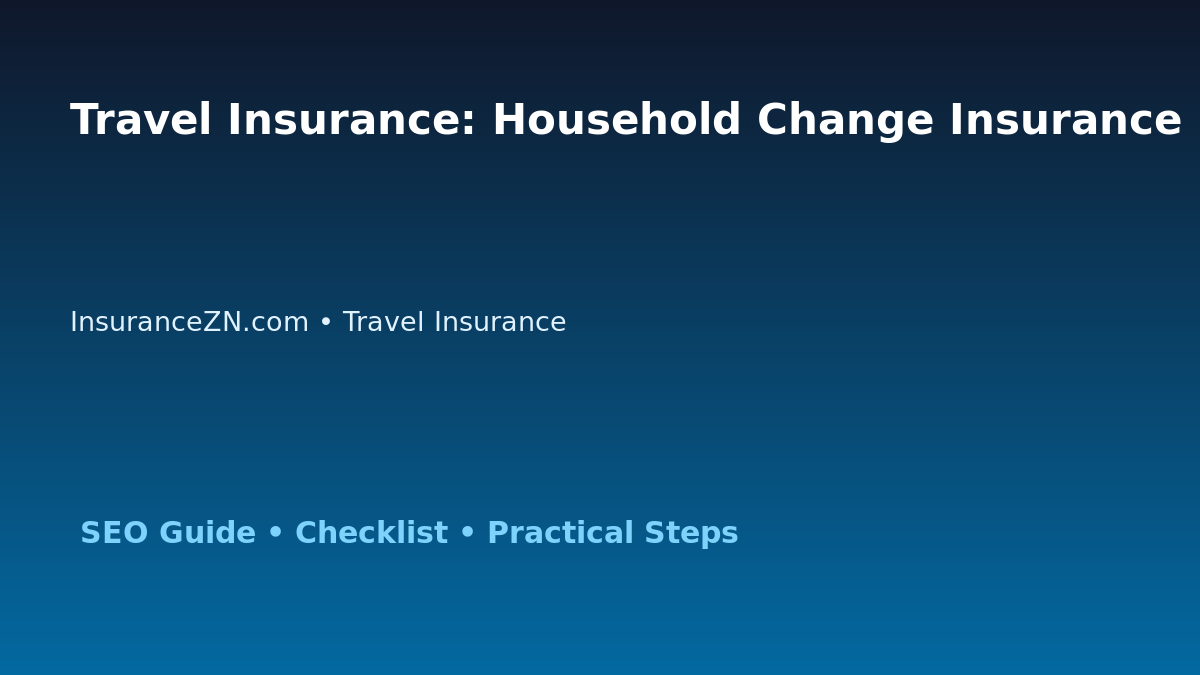 Travel Insurance: Household Change Insurance Review for Australian Readers 2026 featured image