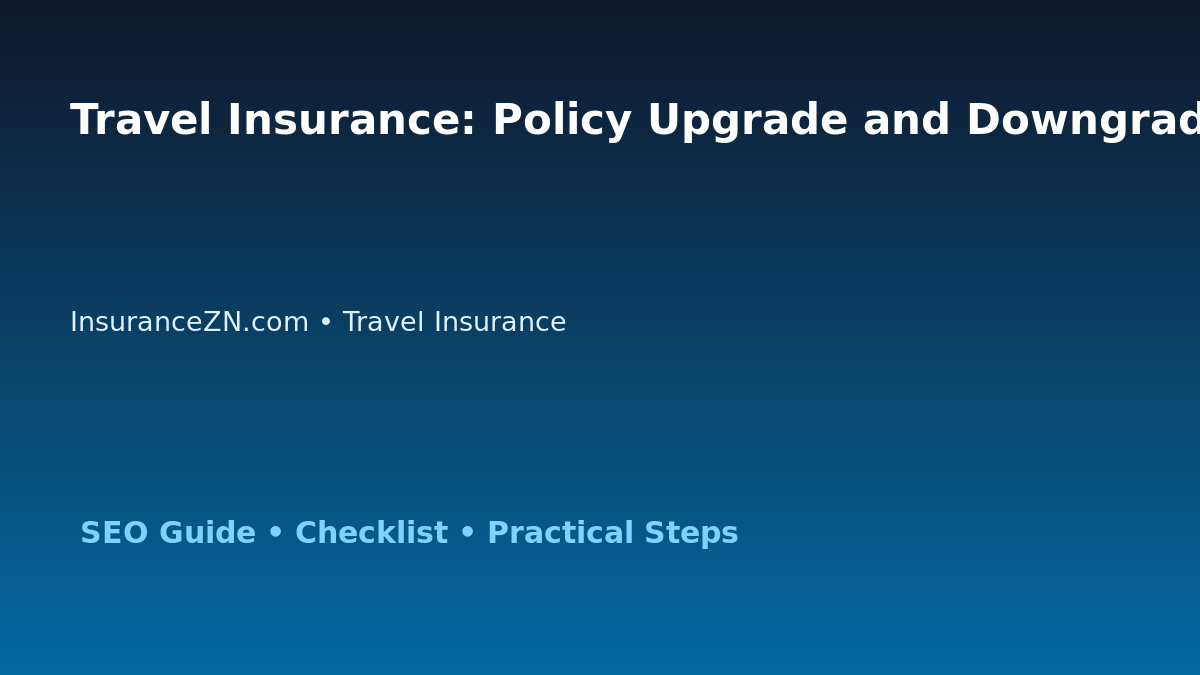 Travel Insurance: Policy Upgrade and Downgrade Decision Guide for Australian Readers 2026 featured image