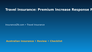 Travel Insurance: Premium Increase Response Plan for Australian Readers 2026 featured image