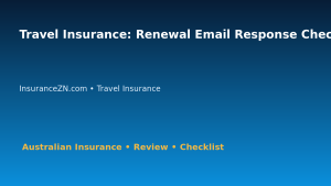 Travel Insurance: Renewal Email Response Checklist for Australian Readers 2026 featured image