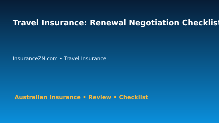 Travel Insurance: Renewal Negotiation Checklist for Australian Readers 2026 featured image